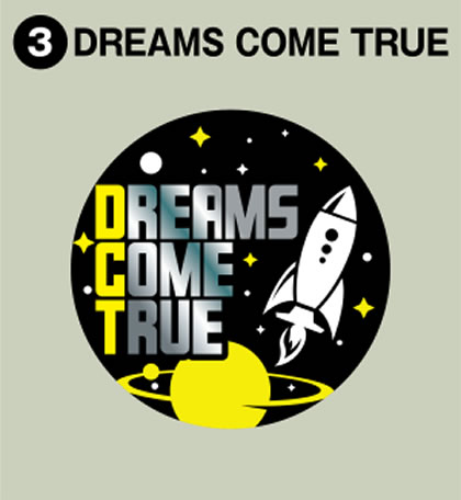 3-DREAMS COME TRUE